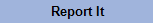 Report It